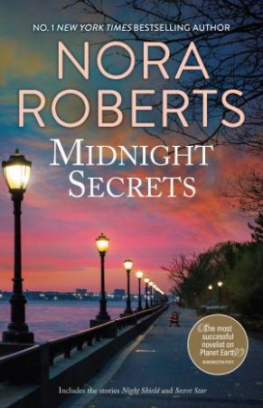 Midnight Secrets/Night Shield/Secret Star by Nora Roberts