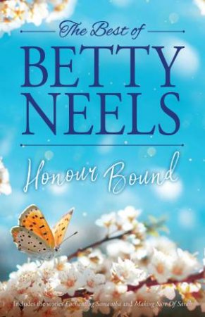 Honour Bound/Enchanting Samantha/Making Sure Of Sarah by Betty Neels
