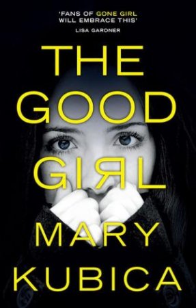 The Good Girl by Mary Kubica