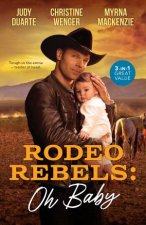 Rodeo Rebels Oh BabyThe Bronc Riders BabyOklahoma Bull RiderRodeo Bride