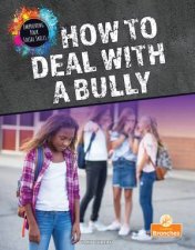 Improving Your Social Skills How to Deal with a Bully