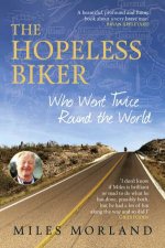 The Hopeless Biker  Who Went Twice Around the World