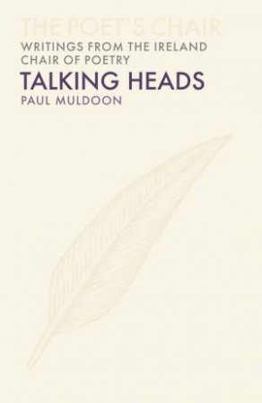 Talking Heads by Paul Muldoon