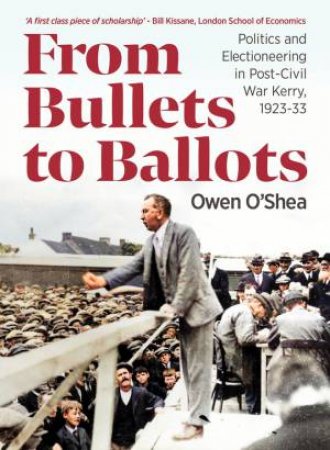 From Bullets to Ballots by Owen O'Shea