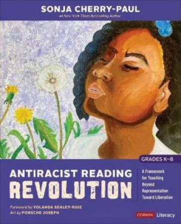 Antiracist Reading Revolution [Grades K-8] by Sonja Cherry-Paul