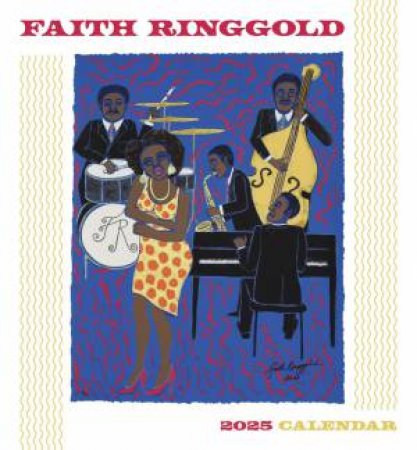 2025 Faith Ringgold Wall Calendar by Faith Ringgold