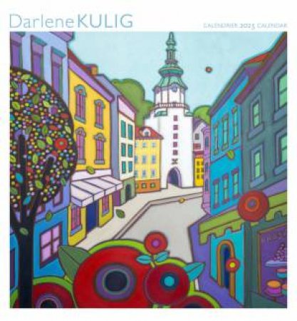 2025 Darlene Kulig Wall Calendar by Darlene Kulig