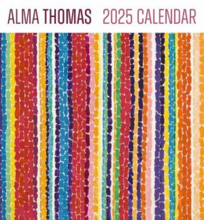 2025 Alma Thomas Wall Calendar by Alma Thomas