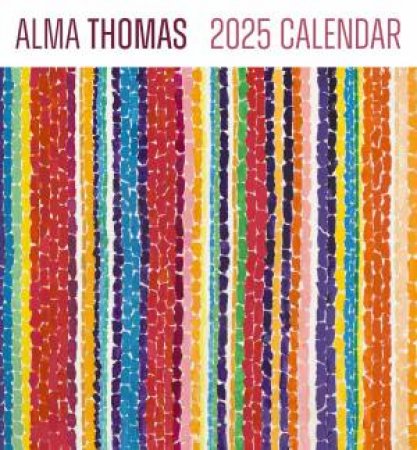 2025 Alma Thomas Wall Calendar by Alma Thomas