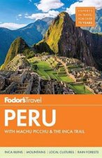Fodors Peru With Machu Picchu and the Inca Trail