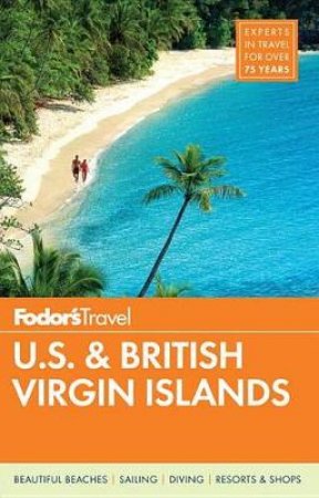 Fodor's U.S. and British Virgin Islands by Various