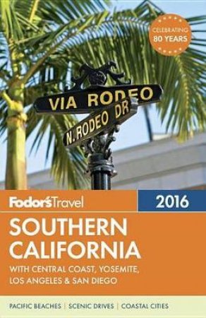 Fodor's Southern California 2016 by Various