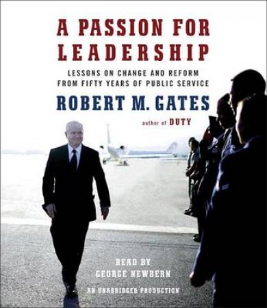 A Passion For Leadership by Robert M Gates