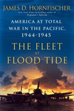 The Fleet At Flood Tide America at Total War in the Pacific 19441945
