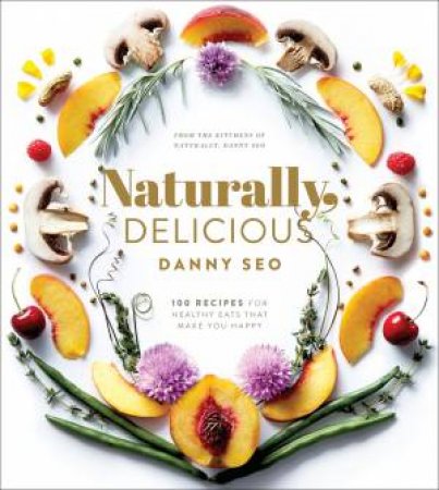 Naturally, Delicious by Seo;; Danny