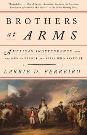 Brothers At Arms by Larrie D. Ferreiro