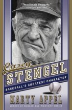 Casey Stengel Baseballs Greatest Character