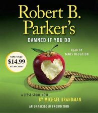 Robert B Parkers Damned If You Do