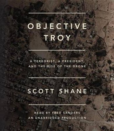 Objective Troy by Scott Shane