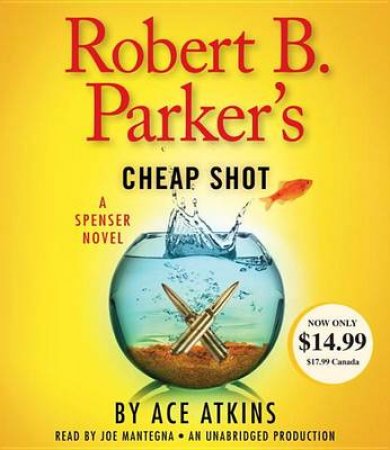 Robert B. Parker's Cheap Shot by ACE ATKINS