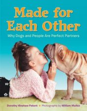 Made For Each Other Why Dogs And People Are Perfect Partners