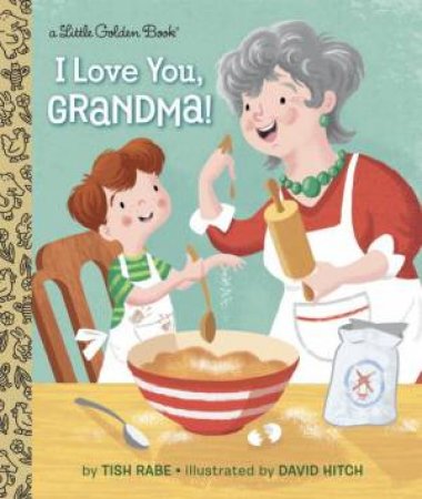 LGB: I Love You, Grandma! by Tish Rabe