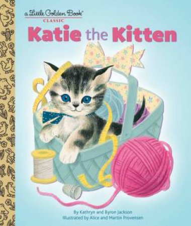 Little Golden Book: Katie The Kitten by Kathryn Jackson