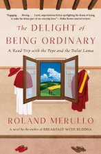The Delight Of Being Ordinary
