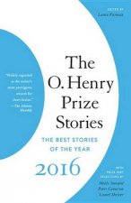 The O Henry Prize Stories 2016