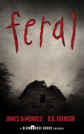 Feral by James DeMonaco & Brian Evenson