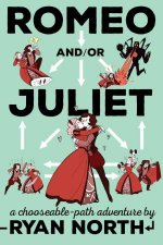 Romeo AndOr Juliet A ChooseablePath Adventure