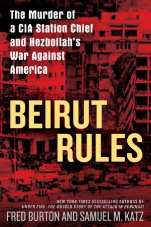 Beirut Rules by Fred Burton