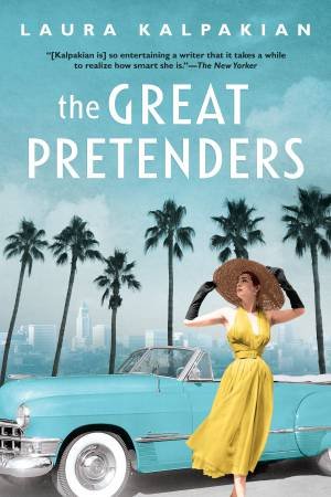 Great Pretenders The by LAURA KALPAKIAN