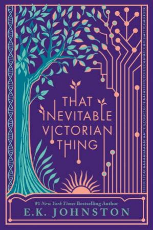 That Inevitable Victorian Thing by E.K. Johnston