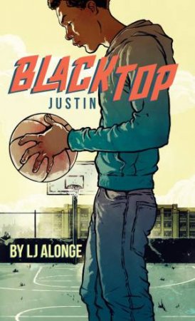 Justin: Blacktop (Book 1) by LJ;Allen, Raul; Alonge