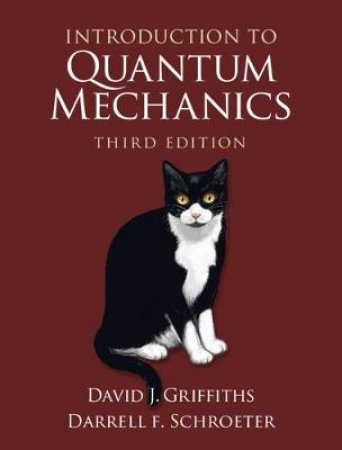 Introduction to Quantum Mechanics by David J. Griffiths