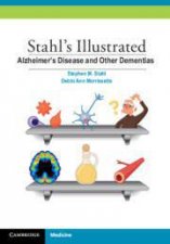 Stahls Illustrated Alzheimers Disease and Other Dementias