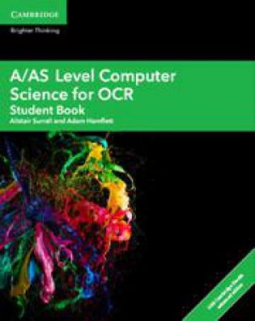 A/AS Level Computer Science for OCR Student Book with Cambridge Elevate Enhanced Edition (2 Years) by Alistair Surrall