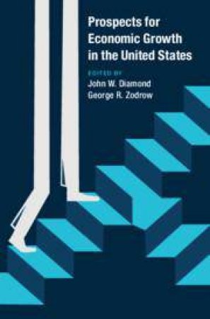 Prospects for Economic Growth in the United States by Unknown