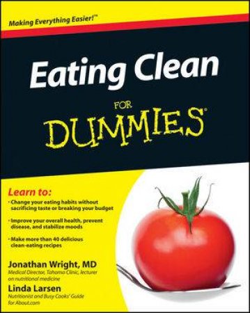 Eating Clean for Dummies by Jonathan Wright & Linda Larsen
