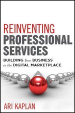 The Transformation of Professional Services Creating Innovative Practices in a Digital Marketplace