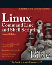 Linux Command Line and Shell Scripting Bible Second Edition
