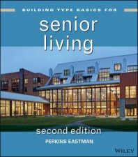 Building Type Basics for Senior Living Second Edition