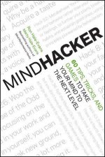 Mindhacker 60 Tips Tricks and Games to Take Your Mind to the Next Level