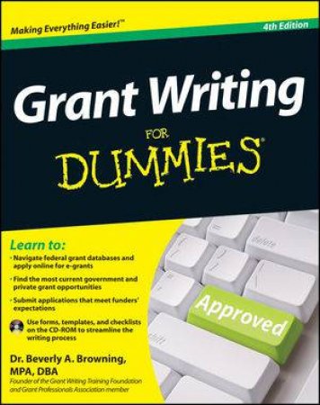 Grant Writing for Dummies, 4th Edition, with CD-ROM by Beverly Browning