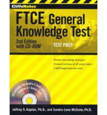 CliffsNotes FTCE General Knowledge Test with CD-ROM: 2nd Edition by KAPLAN JEFFREY S. AND MCCUNE SANDRA