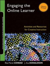 Engaging the Online Learner Revised Activities and Resources for Creative Instruction