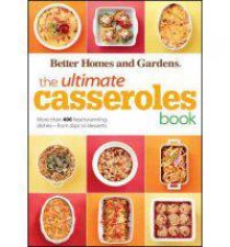 Ultimate Casseroles Book Better Homes and Gardens