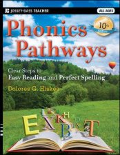 Phonics Pathways Clear Steps to Easy Reading and Perfect Spelling 10th Edition