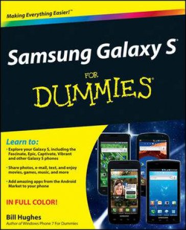 Samsung Galaxy S for Dummies by Bill Hughes 